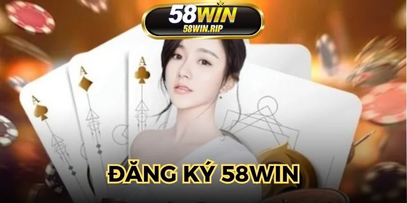 dang-ky-58win