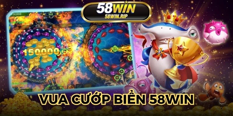 vua-cuop-bien-58win